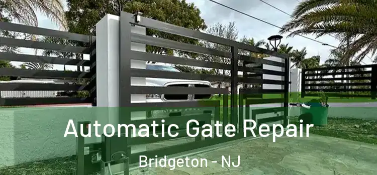 Automatic Gate Repair Bridgeton - NJ