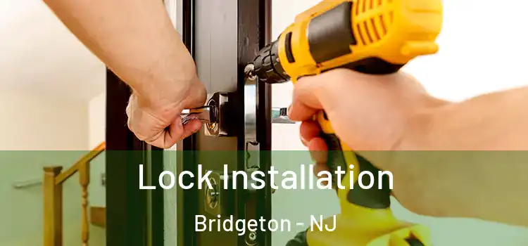 Lock Installation Bridgeton - NJ