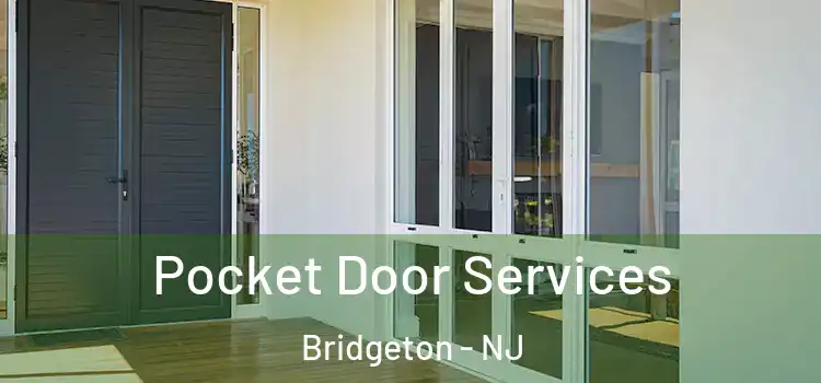 Pocket Door Services Bridgeton - NJ