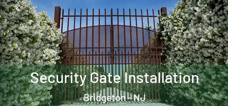 Security Gate Installation Bridgeton - NJ