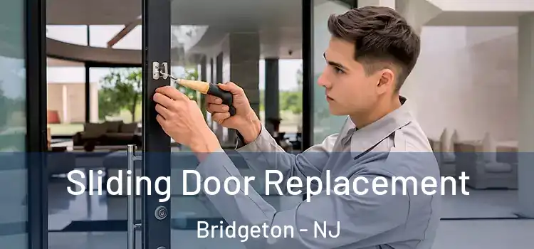 Sliding Door Replacement Bridgeton - NJ