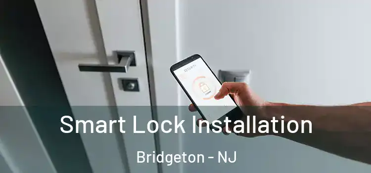Smart Lock Installation Bridgeton - NJ